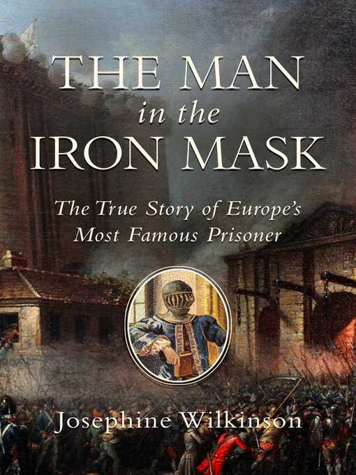 Title details for The Man in the Iron Mask by Wilkinson Josephine - Wait list